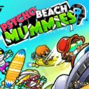 Psycho Beach Mummies 5 psycho beach mummies 1